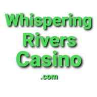 WhisperingRiversCasino.com Domain $100k per year plus 6% of sales