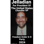 Freedom Under G-D Party Jelladian for President, Chandler for Vice President in 2024